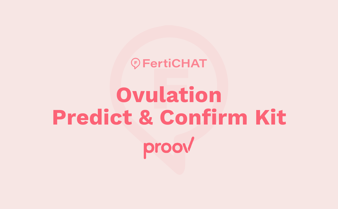 Ovulation Predict and Confirm Kit by Proov | FertiCHAT